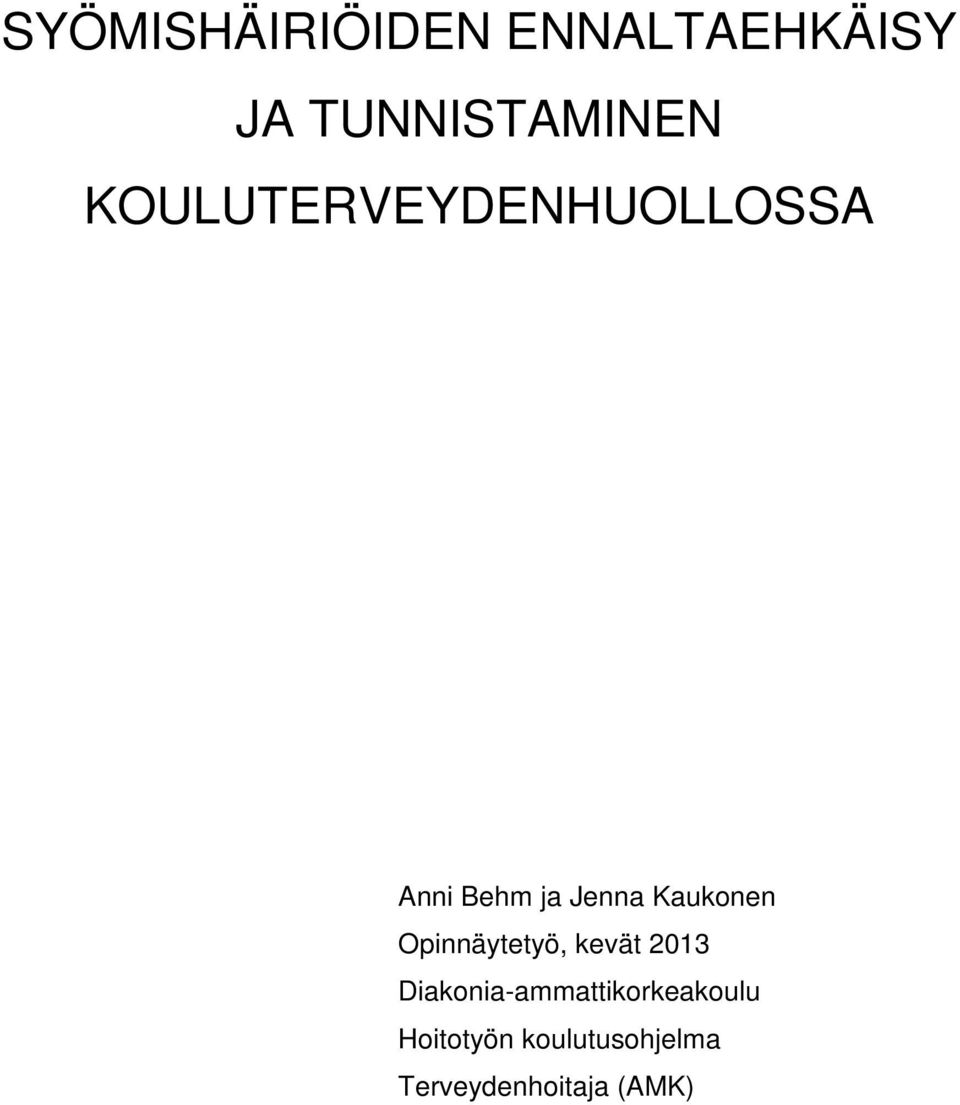 Kaukonen Opinnäytetyö, kevät 2013