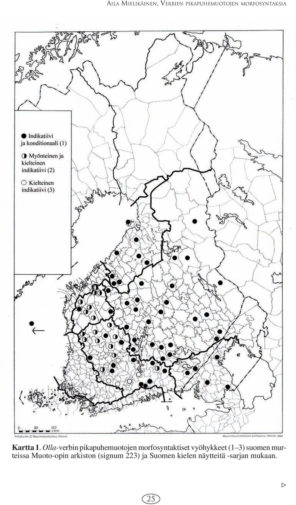 Olla-verbin pikapuhemuotojen morfosyntaktiset vyöhykkeet