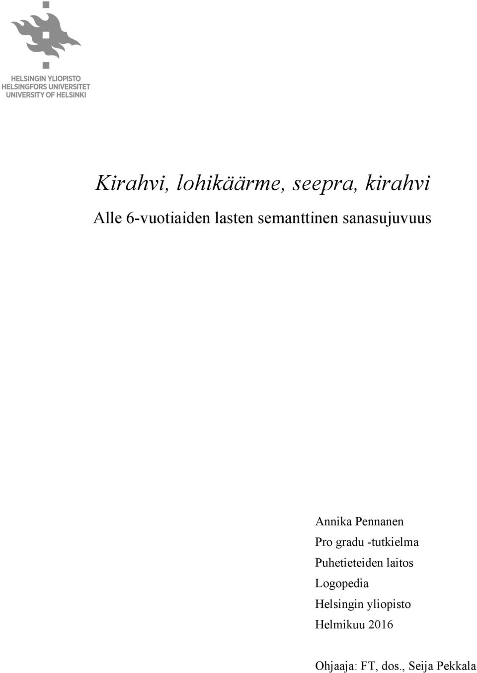 gradu -tutkielma Puhetieteiden laitos Logopedia