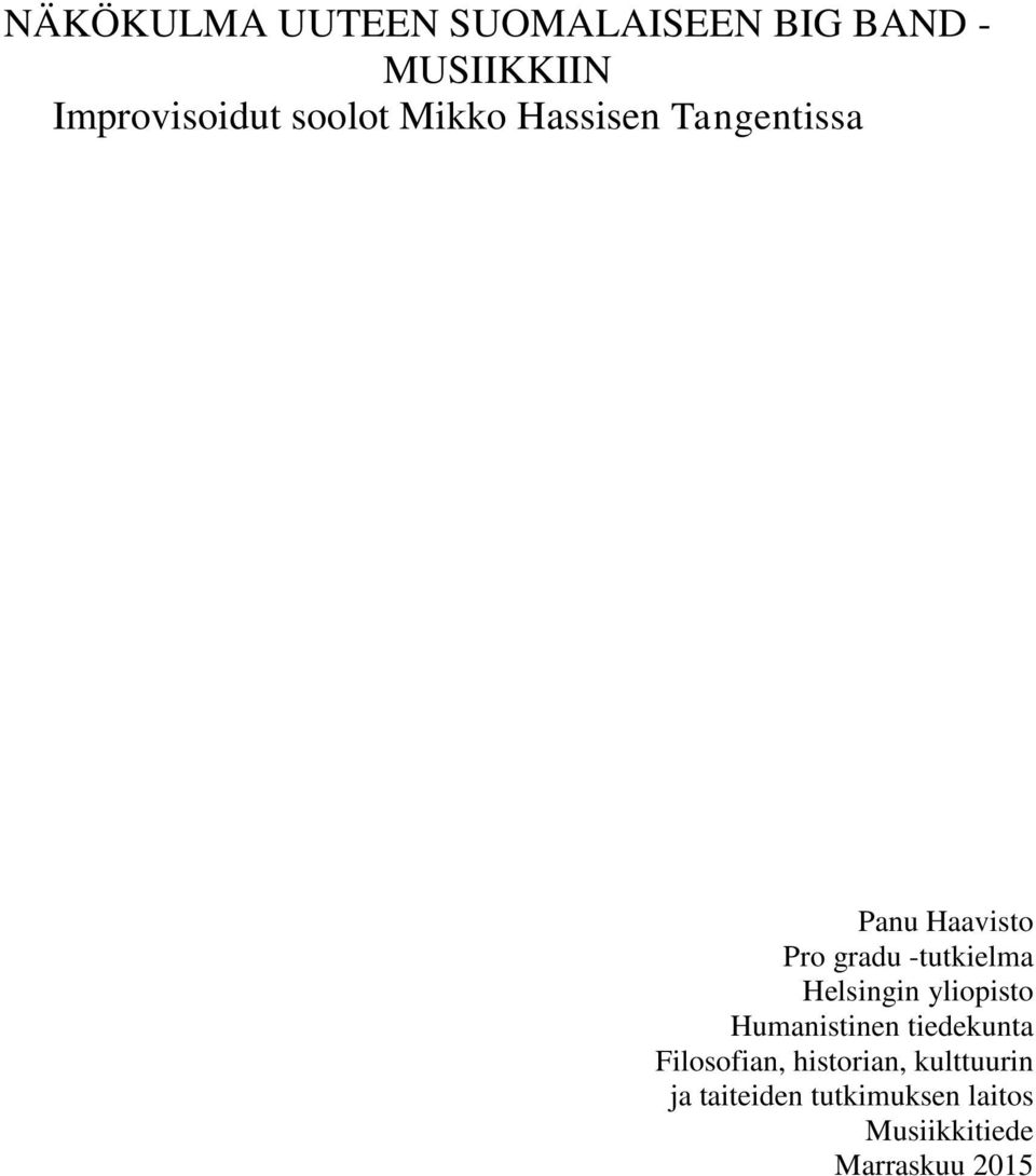 Helsingin yliopisto Humanistinen tiedekunta Filosofian, historian,