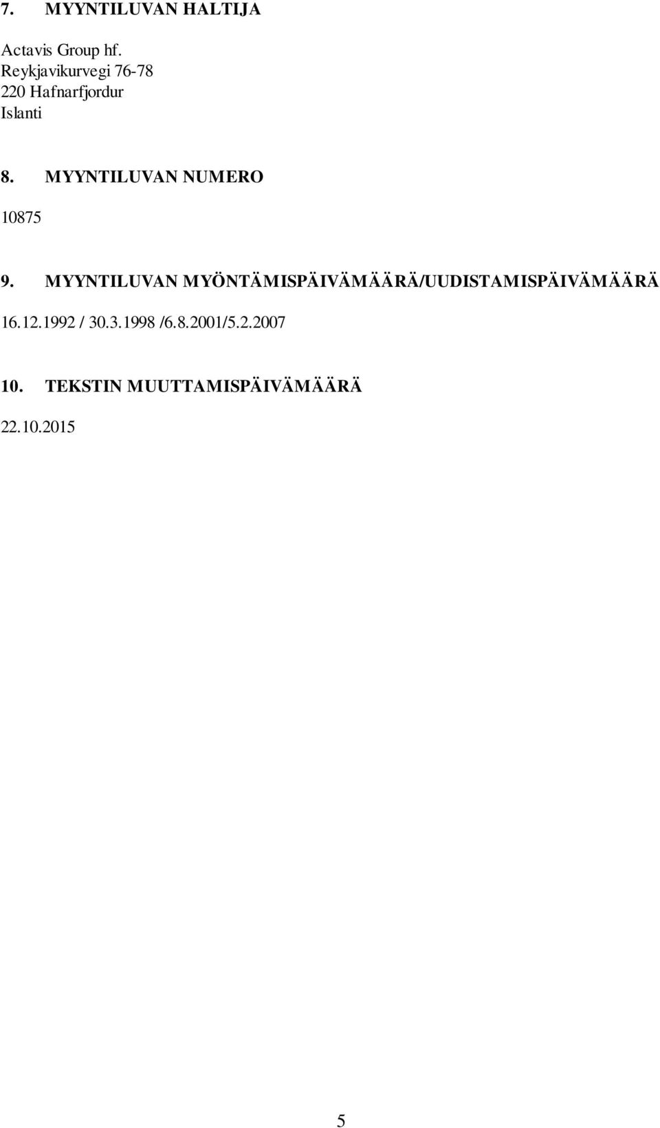 MYYNTILUVAN NUMERO 10875 9.