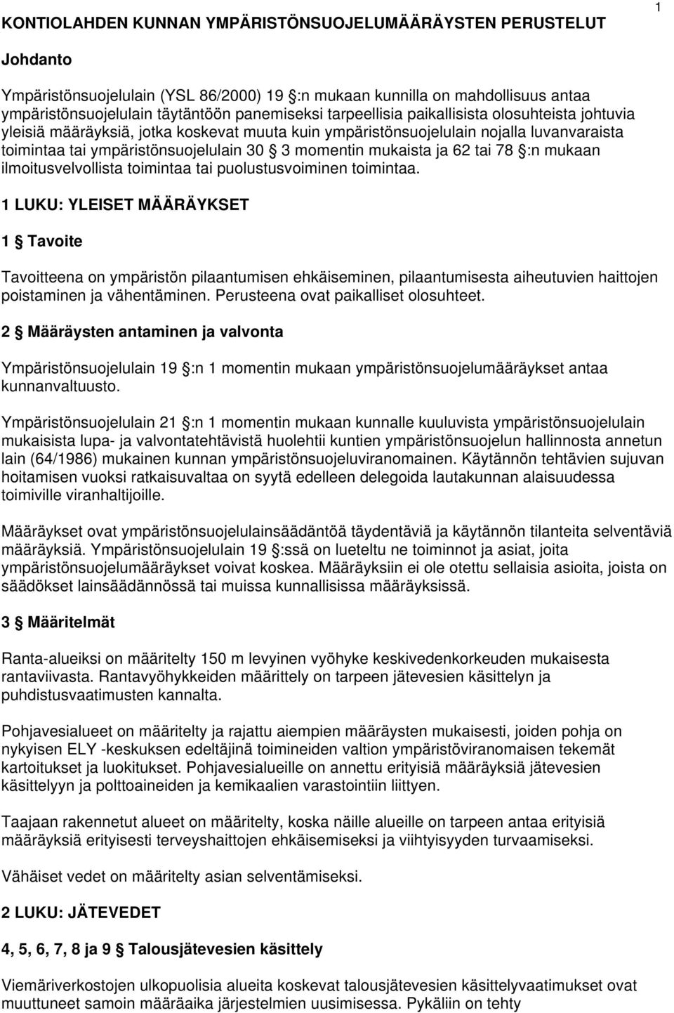 ja 62 tai 78 :n mukaan ilmoitusvelvollista toimintaa tai puolustusvoiminen toimintaa.