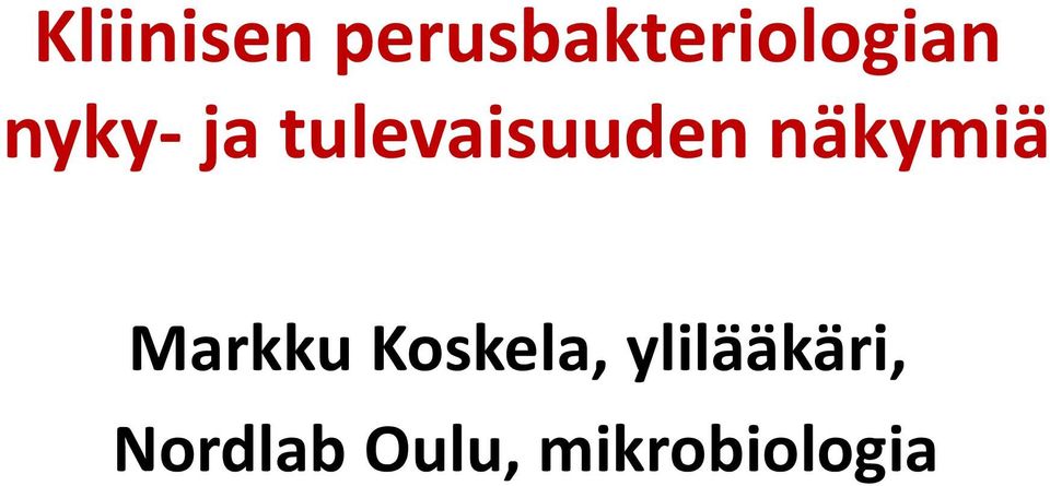 tulevaisuuden näkymiä Markku