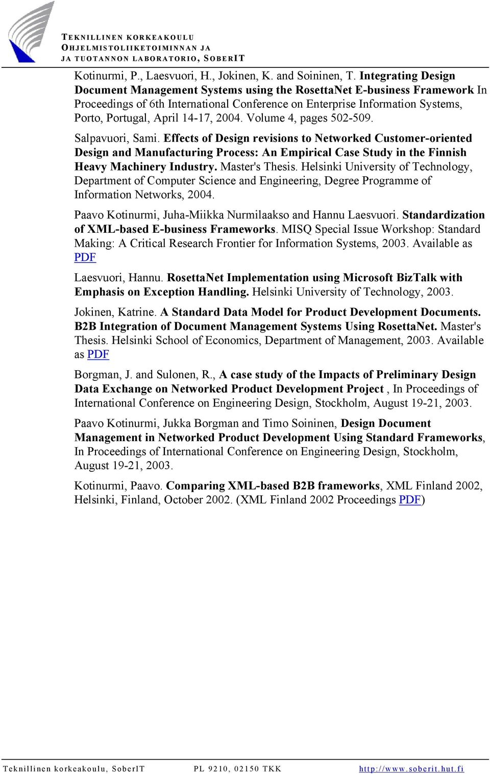 14-17, 2004. Volume 4, pages 502-509. Salpavuori, Sami.
