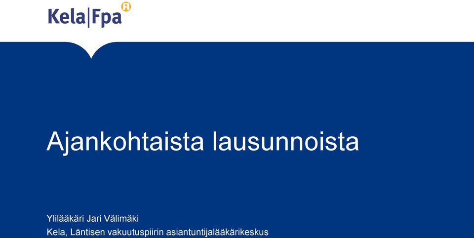 Kela, Läntisen