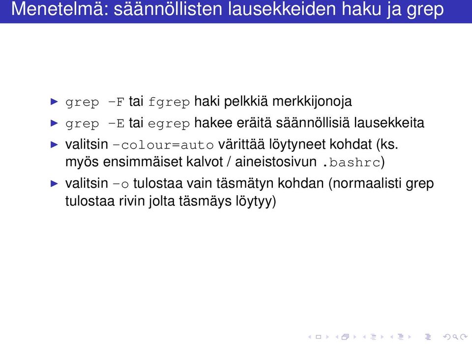 -colour=auto värittää löytyneet kohdat (ks. myös ensimmäiset kalvot / aineistosivun.