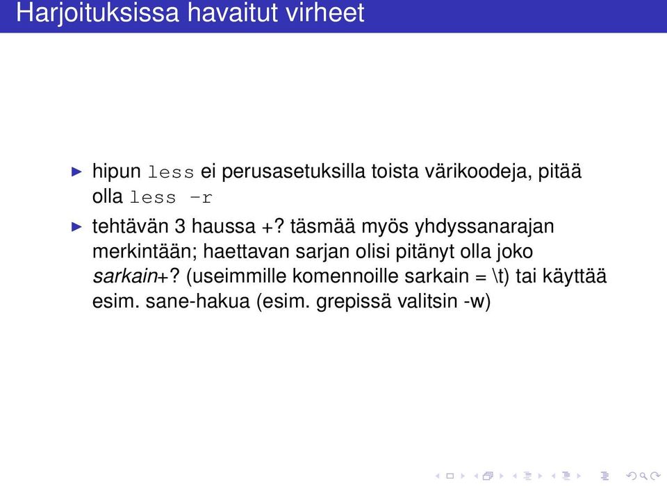 täsmää myös yhdyssanarajan merkintään; haettavan sarjan olisi pitänyt olla