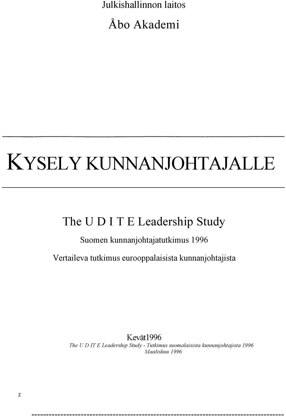 kunnanjohtajista Kevät1996 The U D IT E Leadership Study - Tutkimus suomalaisista