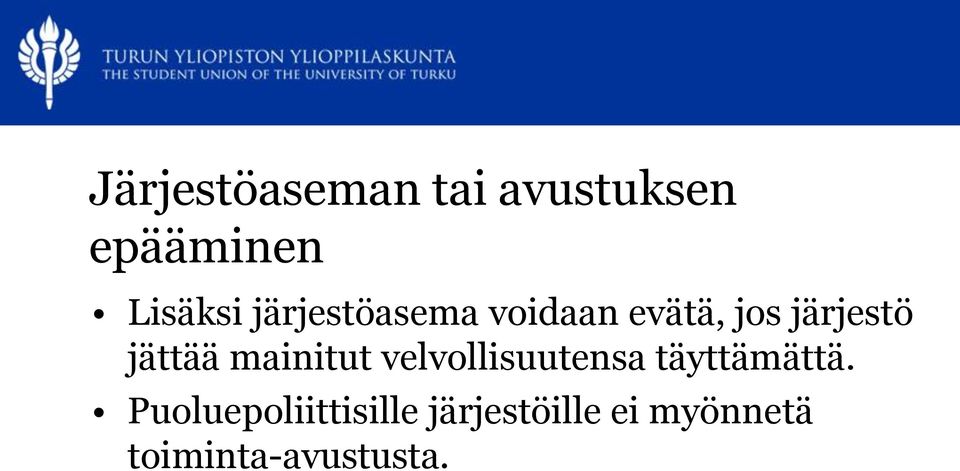 mainitut velvollisuutensa täyttämättä.