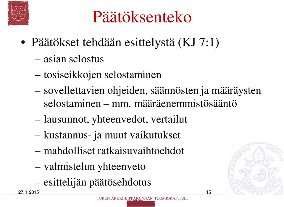 määräenemmistösääntö lausunnot, yhteenvedot, vertailut kustannus- ja muut vaikutukset