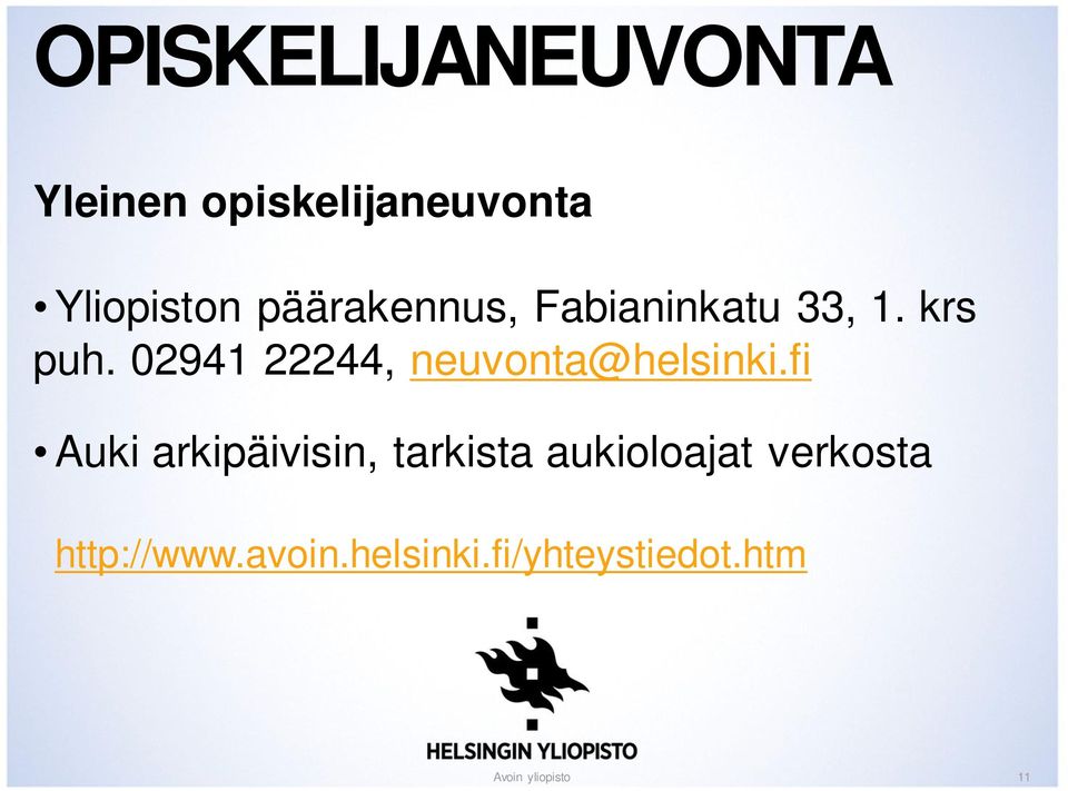 02941 22244, neuvonta@helsinki.