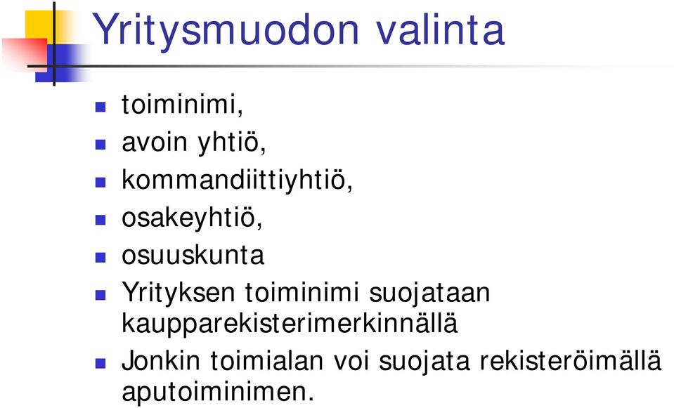 Yrityksen toiminimi suojataan