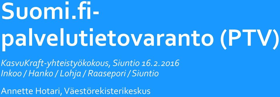 KasvuKraft-yhteistyökokous, Siuntio 16.2.