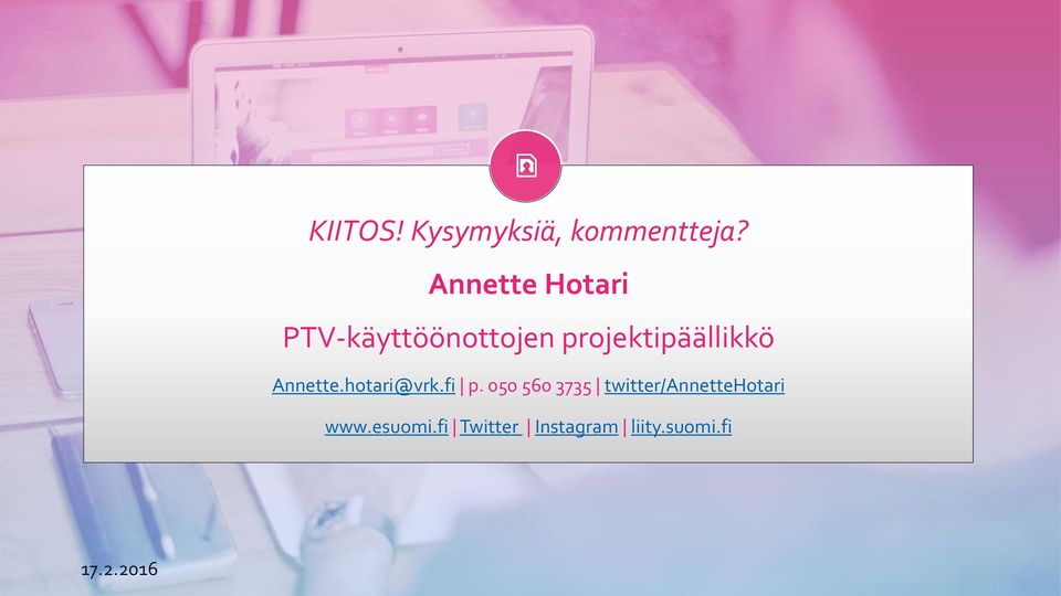 projektipäällikkö Annette.hotari@vrk.fi p.