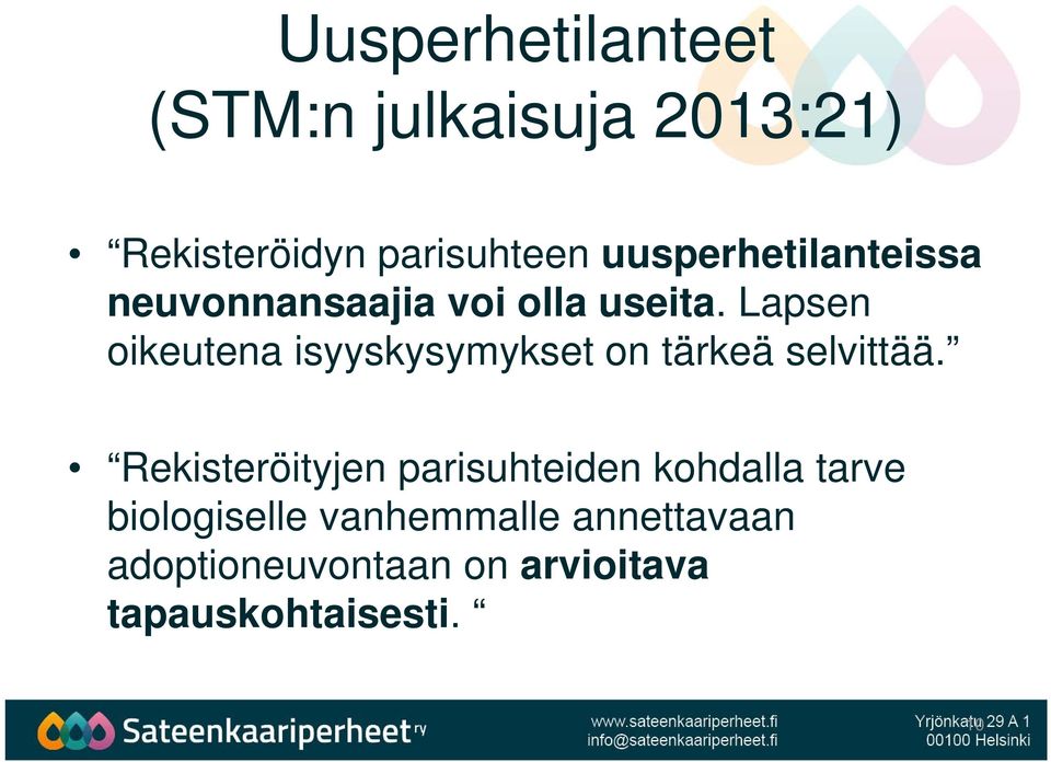 Lapsen oikeutena isyyskysymykset on tärkeä selvittää.