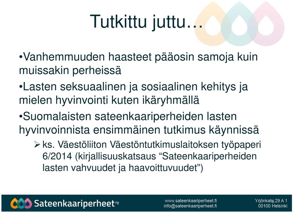 lasten hyvinvoinnista ensimmäinen tutkimus käynnissä ks.