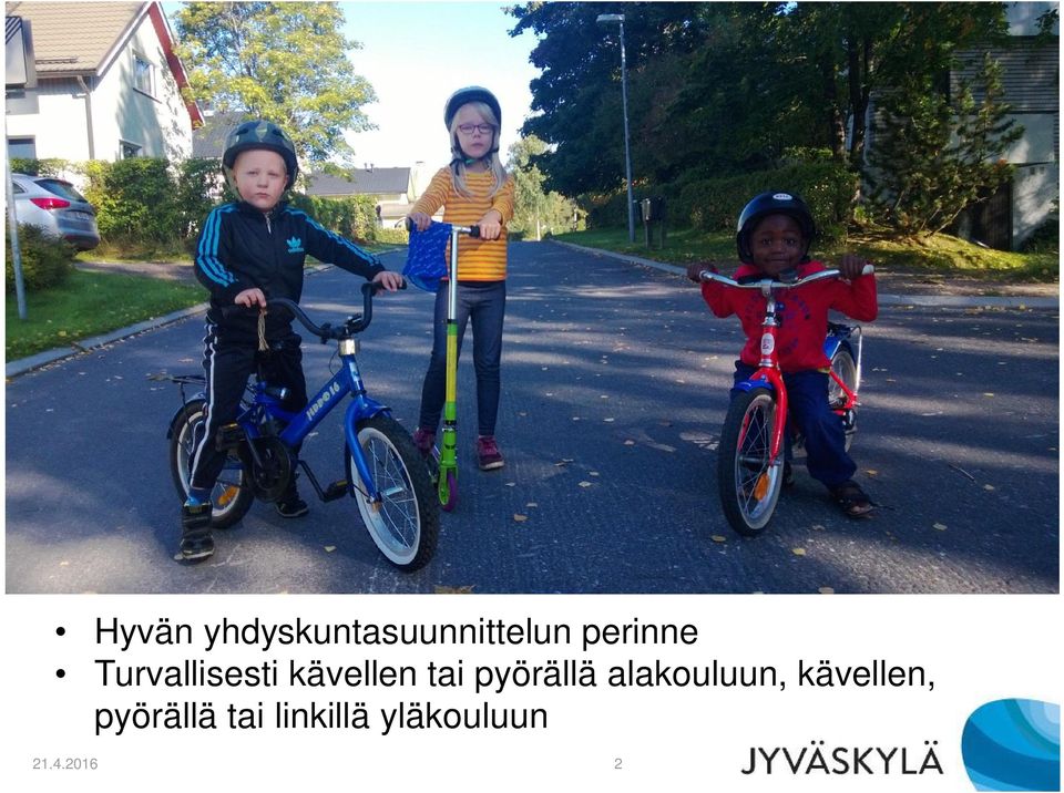 pyörällä alakouluun, kävellen,