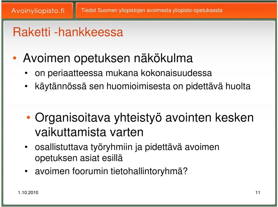 Organisoitava yhteistyö avointen kesken vaikuttamista varten osallistuttava