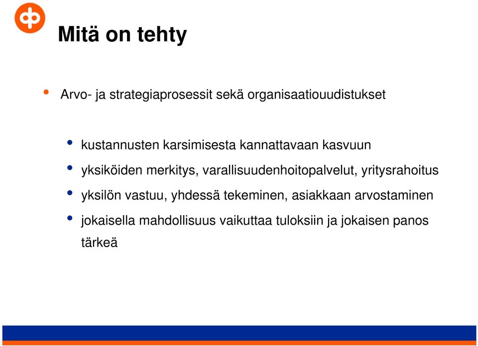 varallisuudenhoitopalvelut, yritysrahoitus yksilön vastuu, yhdessä