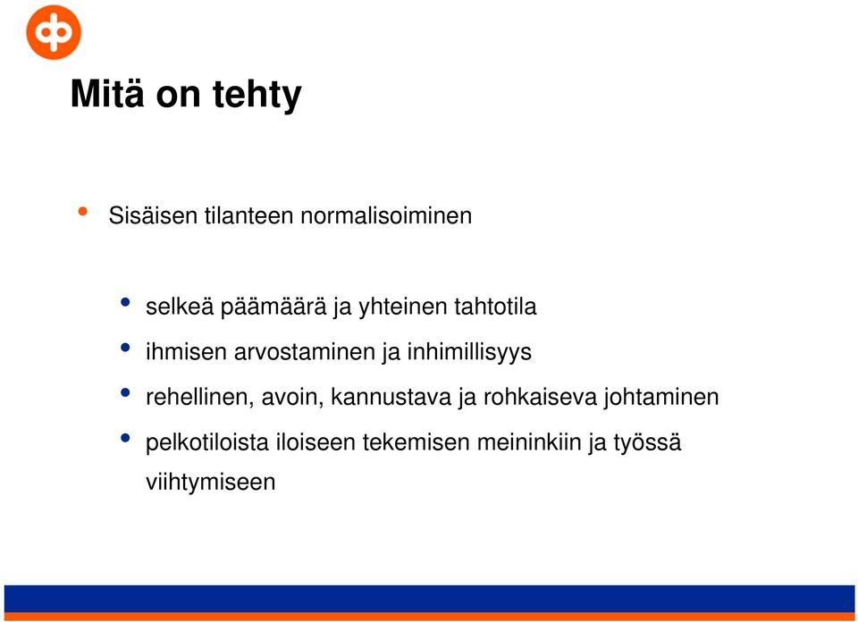 inhimillisyys rehellinen, avoin, kannustava ja rohkaiseva