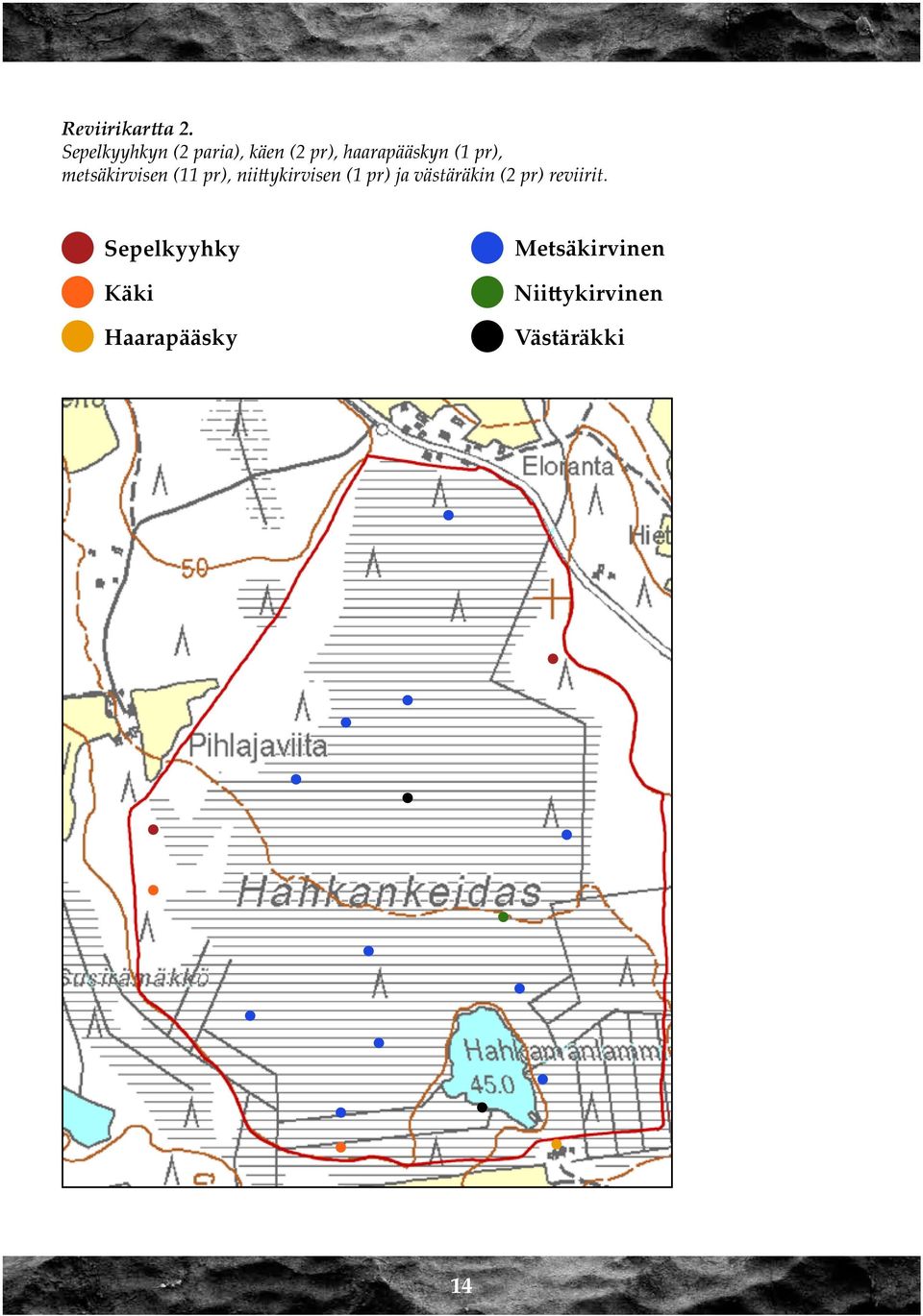 pr), metsäkirvisen (11 pr), niittykirvisen (1 pr) ja