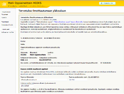 Ilmoittautuminen yläkouluun Syksy 10-11/ 2009, 6 vko Käyttöön 1.12.2009 Projektiryhmä n.