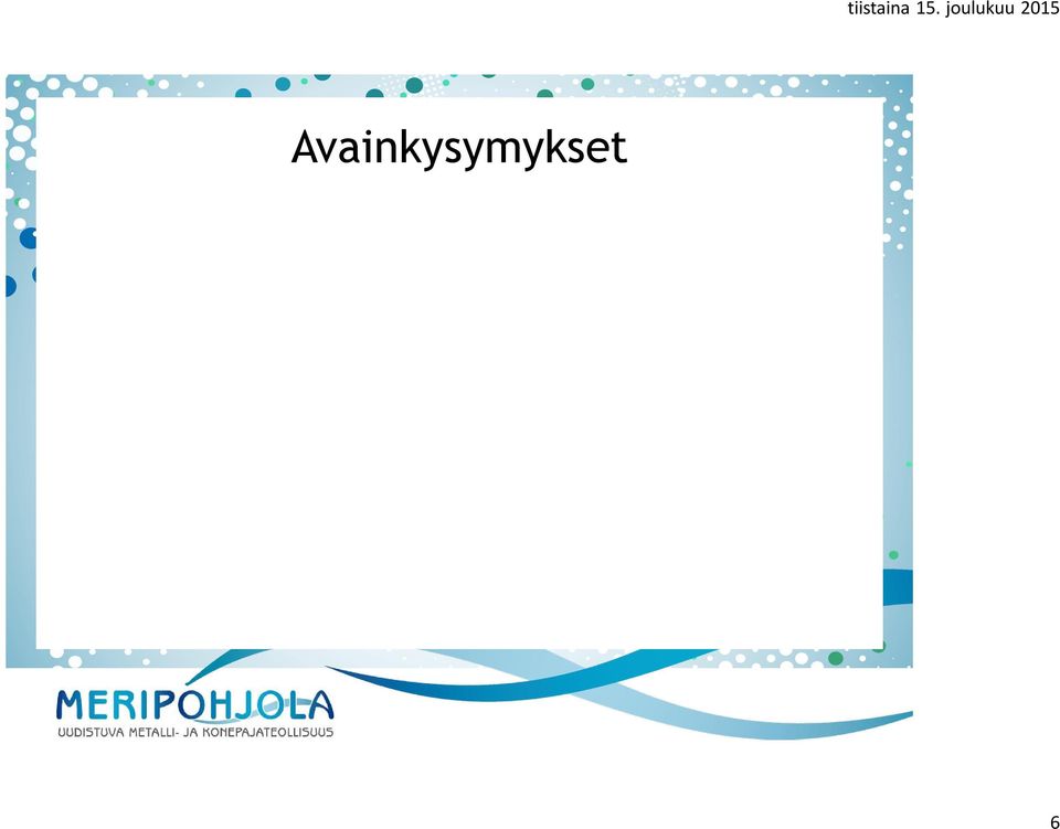 Vastaako konepajojen laatu rakennus-, ydinoima- ja offshoreteollisuuden aatimuksia ja standardeja?