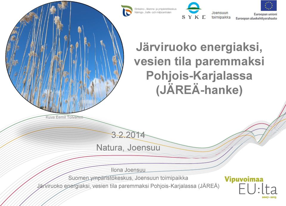 2014 Natura, Joensuu Ilona Joensuu Suomen ympäristökeskus,