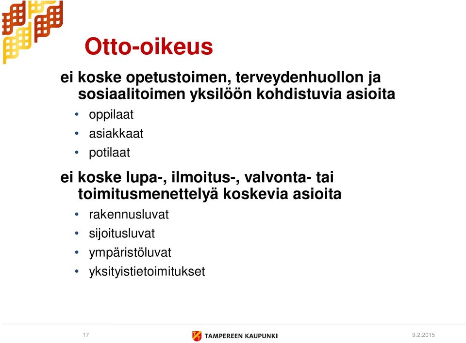 lupa-, ilmoitus-, valvonta- tai toimitusmenettelyä koskevia asioita