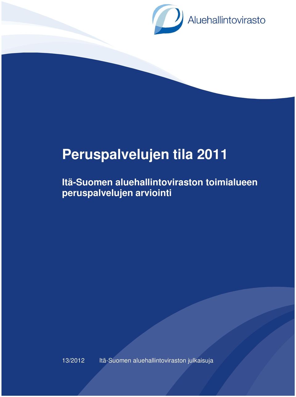 peruspalvelujen arviointi 13/2012
