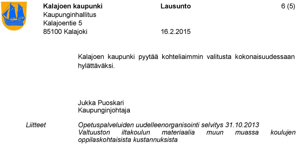 Jukka Puoskari Kaupunginjohtaja Liitteet Opetuspalveluiden