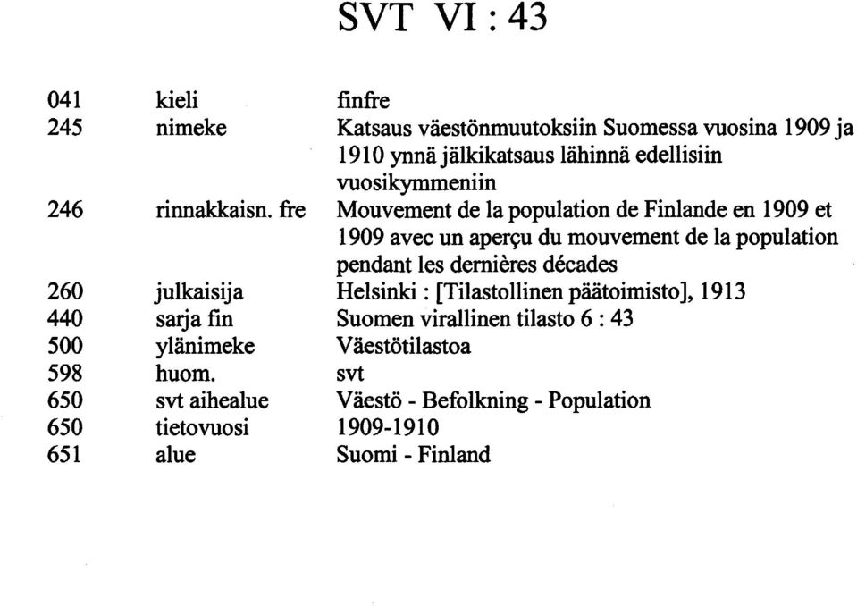 vuosikymmeniin Mouvement de la population de Finlande en 0 et 0 avec un aperçu du mouvement de la population pendant les