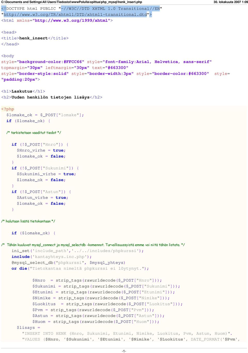 org/1999/xhtml"> <head> <title>henk_insert</title> </head> <body style="background-color:#ffcc66" style="font-family:arial, Helvetica, sans-serif" topmargin="30px" leftmargin="30px" text="#663300"
