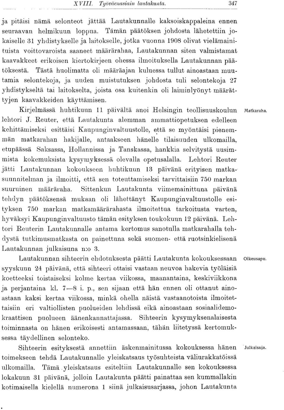 erikoisen kiertokirjeen ohessa ilmoituksella Lautakunnan päätöksestä.