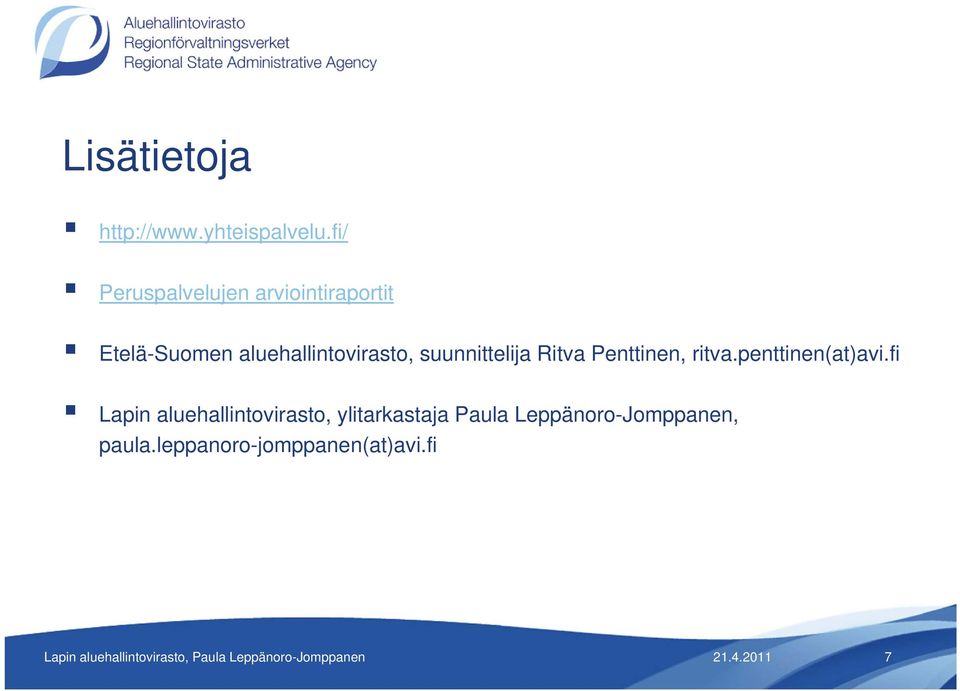 aluehallintovirasto, suunnittelija Ritva Penttinen, ritva.