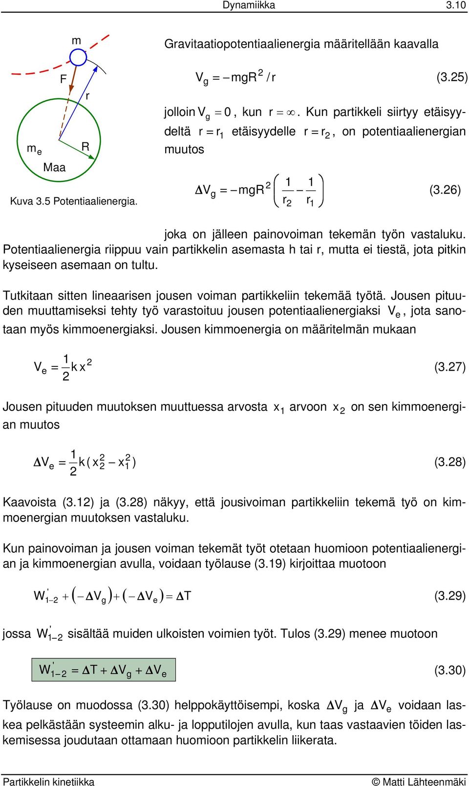 Poeniaalienegia iippuu ain paikkelin aemaa h ai, mua ei ieä, joa pikin keieen aemaan on ulu. Tukiaan ien lineaaien jouen oiman paikkeliin ekemää öä.