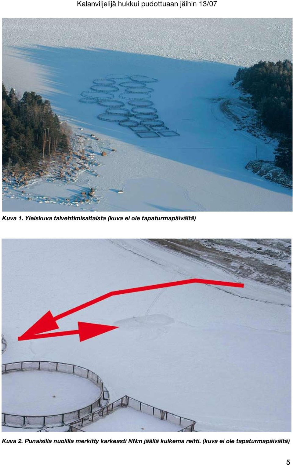 tapaturmapäivältä) Kuva 2.