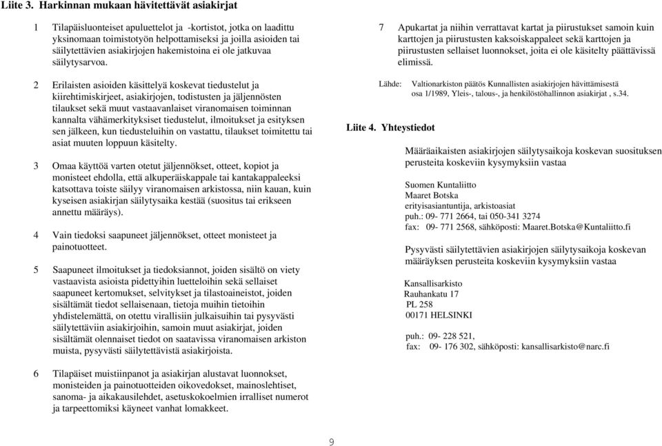 hakemistoina ei ole jatkuvaa säilytysarvoa.