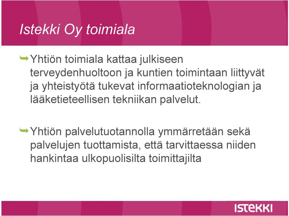 lääketieteellisen tekniikan palvelut.