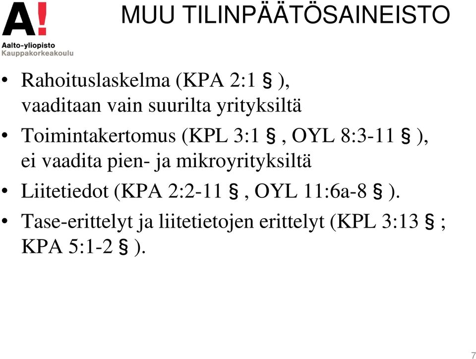 vaadita pien- ja mikroyrityksiltä Liitetiedot (KPA 2:2-11, OYL