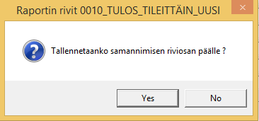 RIVIOSA TALLENTAMINEN Yritys Tallenna rivimääritys Tallennuksessa riviosalle annetaan nimi jos sitä ei ole