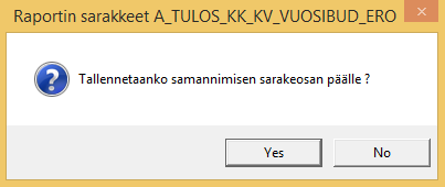 SARAKEOSA TALLENTAMINEN Yritys Tallenna sarakemääritys Tallennuksessa