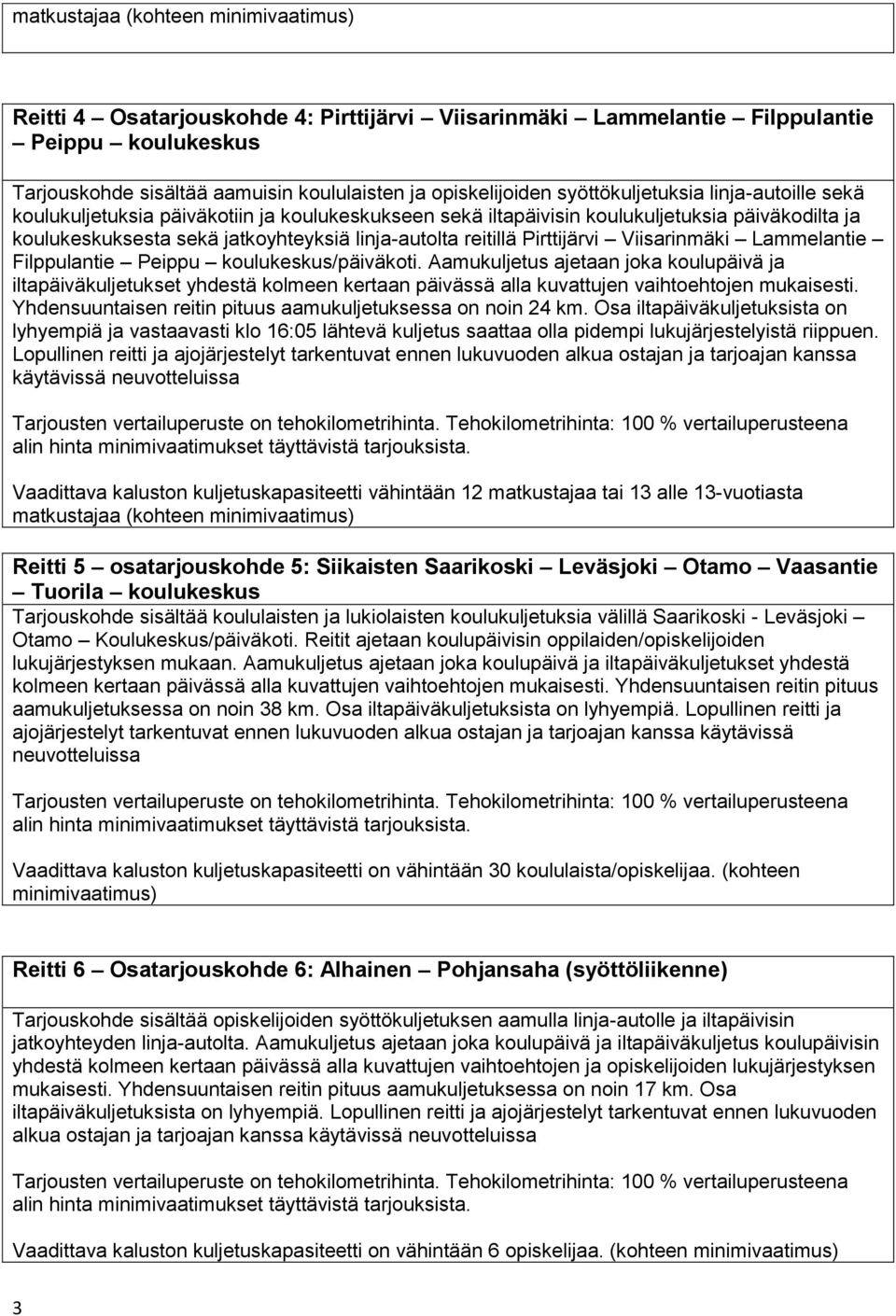 Pirttijärvi Viisarinmäki Lammelantie Filppulantie Peippu koulukeskus/päiväkoti.
