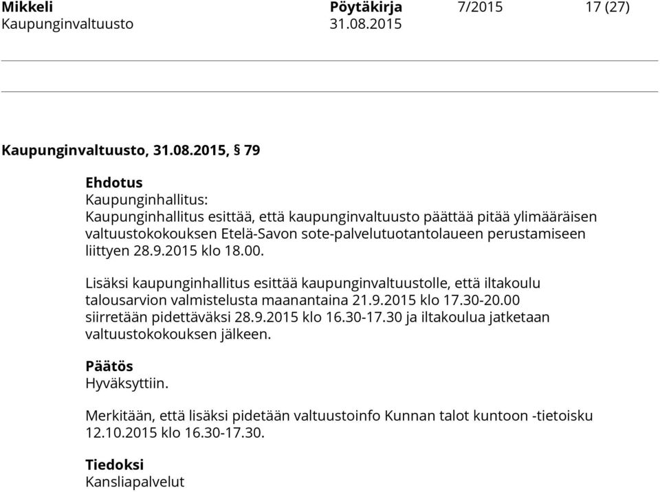 sote-palvelutuotantolaueen perustamiseen liittyen 28.9.2015 klo 18.00.