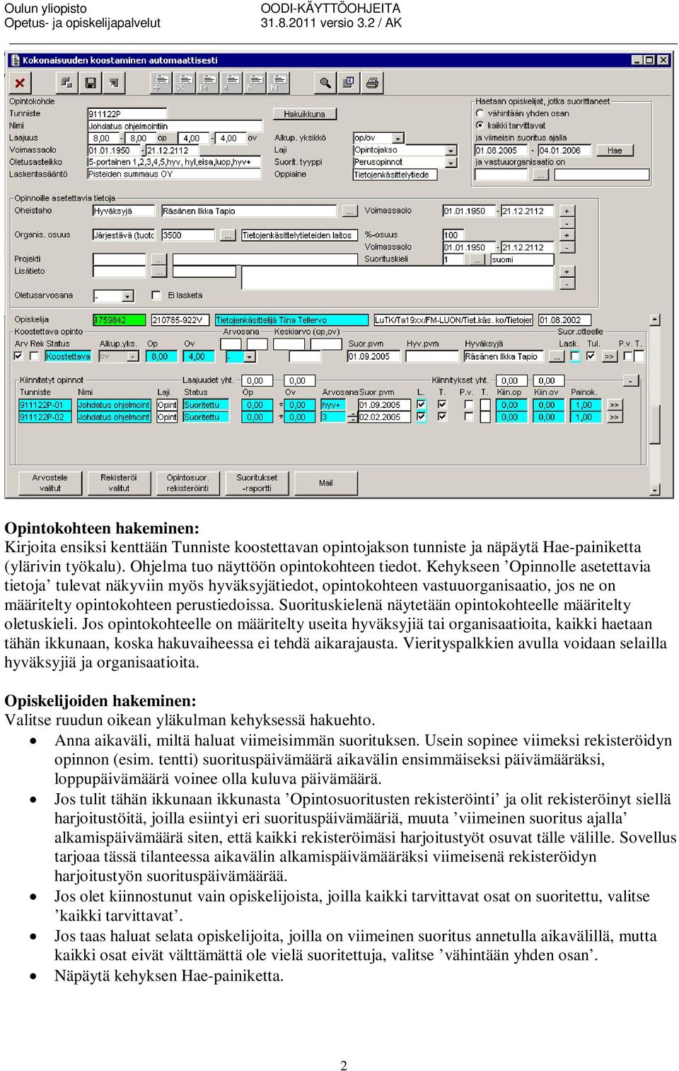 Suorituskielenä näytetään opintokohteelle määritelty oletuskieli.