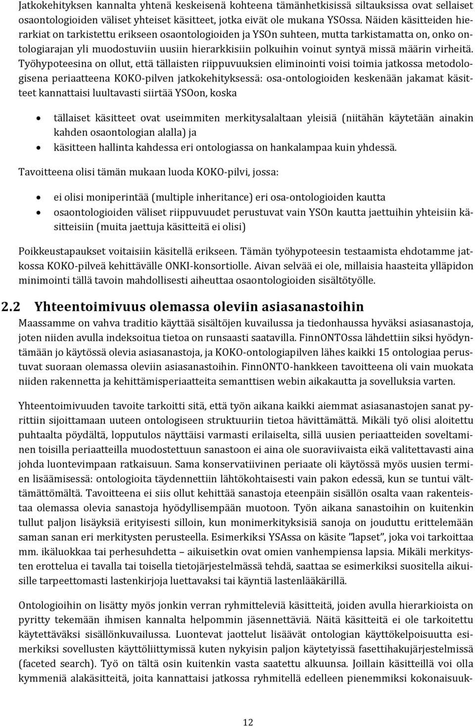 osaontologioidenvälisetyhteisetkäsitteet,jotkaeivätolemukanaysossa.