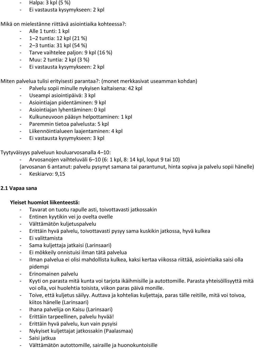 tulisi erityisesti parantaa?