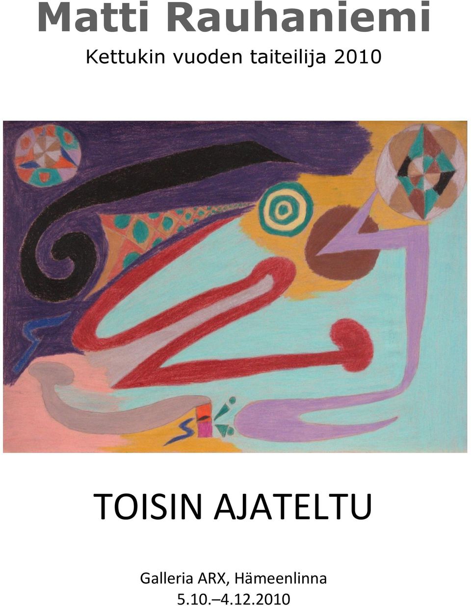 TOISIN AJATELTU Galleria