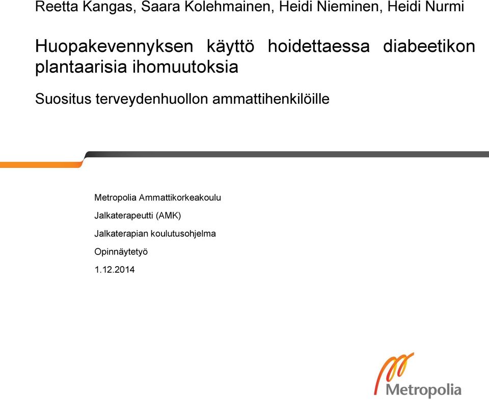 ihomuutoksia Suositus terveydenhuollon ammattihenkilöille Metropolia