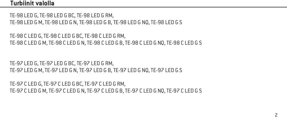 TE-98 C LED G S TE-97 LED G, TE-97 LED G BC, TE-97 LED G RM, TE-97 LED G M, TE-97 LED G N, TE-97 LED G B, TE-97 LED G NQ, TE-97 LED